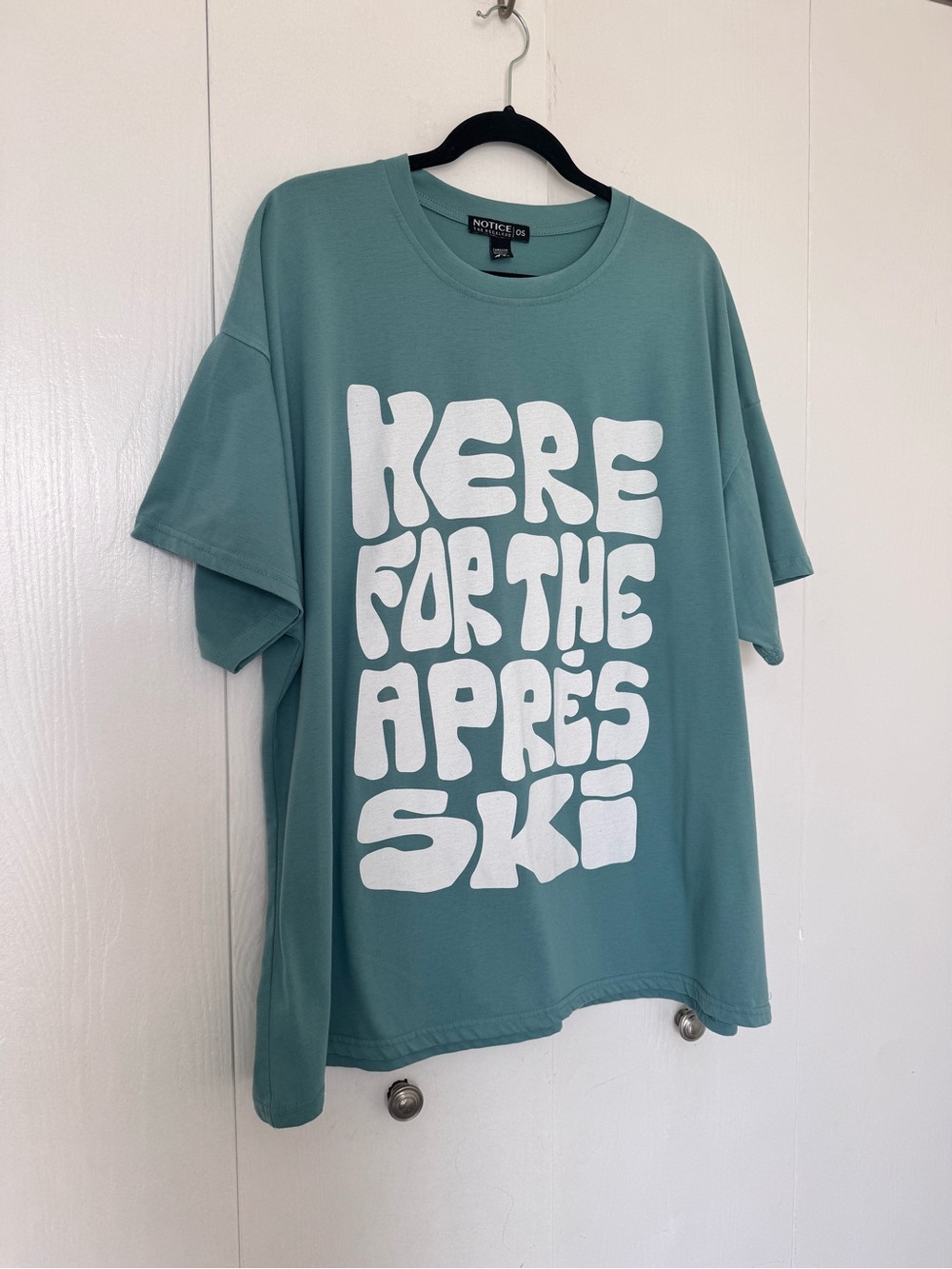 Notice Women’s Teal Graphic Short Sleeve Tee - 'Here For The Après Ski'